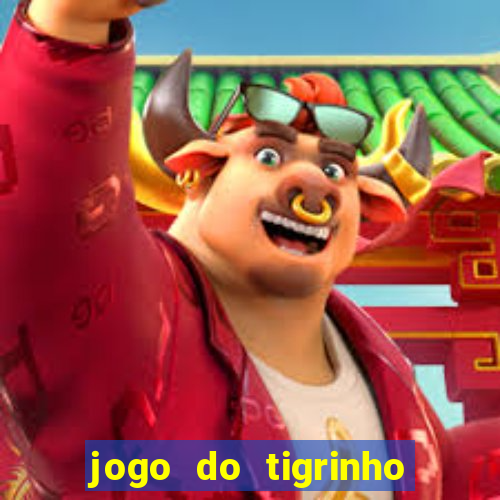 jogo do tigrinho da casa chinesa